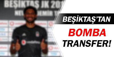 Beşiktaş'tan bomba transfer!