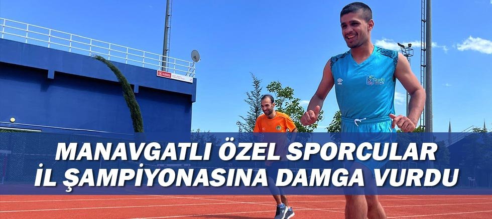 Manavgat'lı özel sporcular il şampiyonasına damga vurdu!