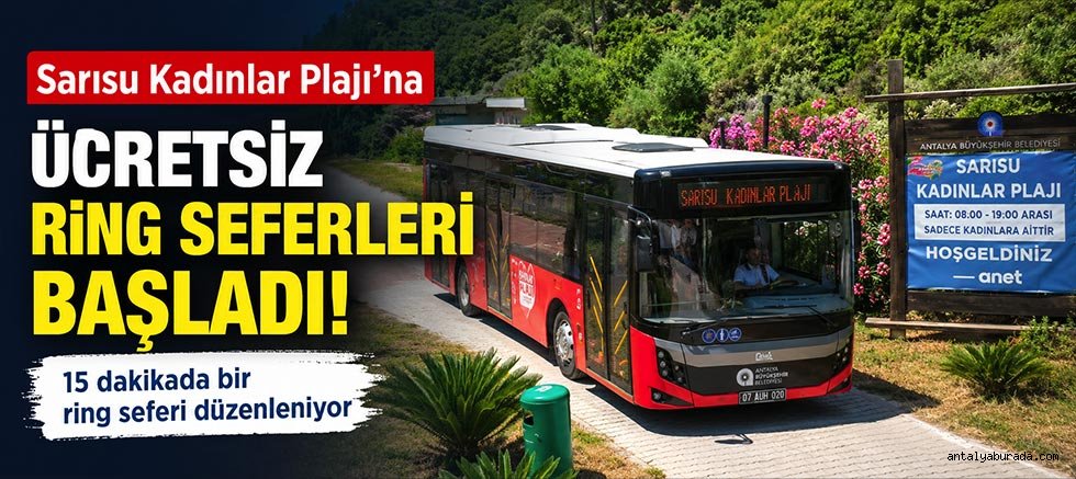Sarısu Kadınlar Plajı’na ücretsiz ring seferleri başladı