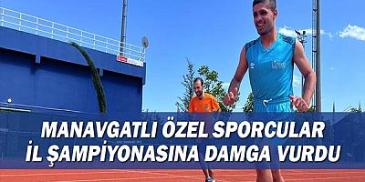 Manavgat'lı özel sporcular il şampiyonasına damga vurdu!