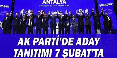 AK Parti’de aday tanıtımı 7 Şubat’ta